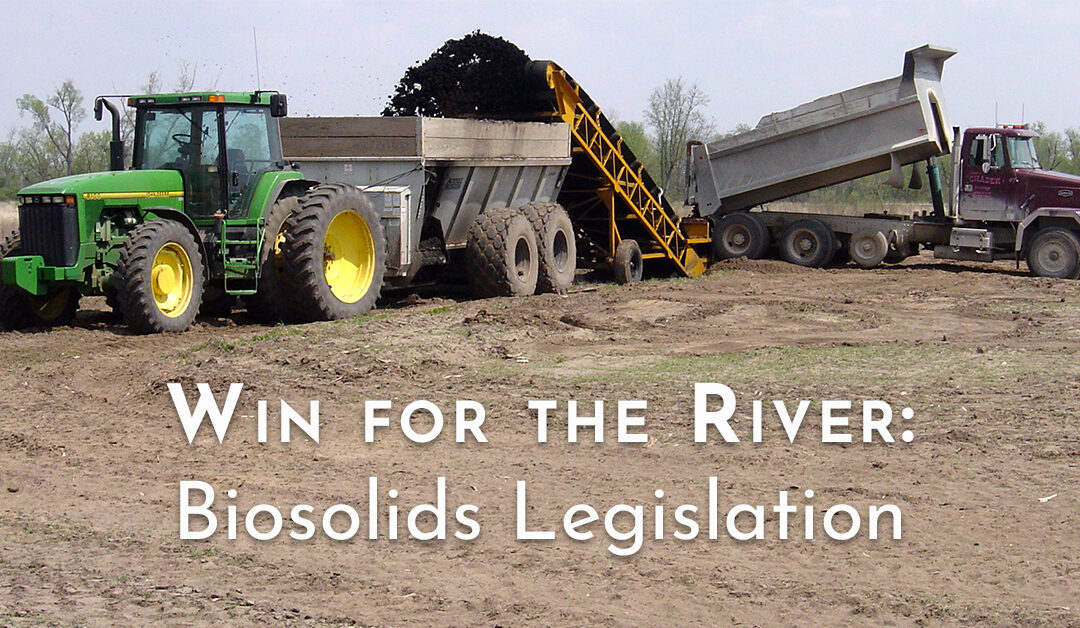 Win for the River: Biosolids Legislation